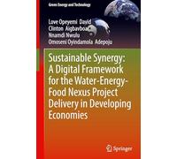 Sustainable Synergy: A Digital Framework for the Water-Energy-Food Nexus Project Delivery in Developing Economies (Green Energy and Technology)