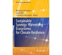 Sustainable Synergy: Harnessing Ecosystems for Climate Resilience (Climate Change Management)