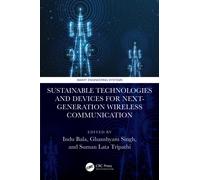 Sustainable Technologies and Devices for Next-Generation Wireless Communication (Smart Engineering Systems: Design and Applications)