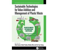 Sustainable Technologies for Value Addition and Management of Plastic Waste