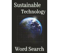 Sustainable Technology Word Search Puzzle Book: Word Searches with Easy to Read Print about Renewable Energy , Solar Power, Green Technology and More ... Gift for Vacations, Holidays and Free Times