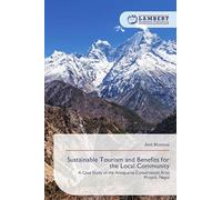 Sustainable Tourism and Benefits for the Local Community: A Case Study of the Annapurna Conservation Area Project, Nepal