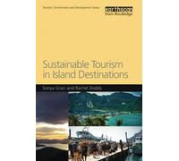 Sustainable Tourism in Island Destinations (Tourism, Environment and Development Series)