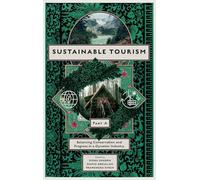 Sustainable Tourism, Part A: Balancing Conservation and Progress in a Dynamic Industry