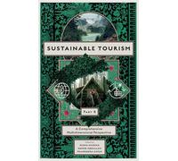 Sustainable Tourism, Part B: A Comprehensive Multidimensional Perspective