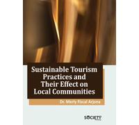 Sustainable Tourism Practices and Their Effect on Local Communities