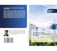 Sustainable Urban Development: Challenges and Solutions