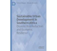 Sustainable Urban Development in Southern Africa: Disaster Risk Reduction and Economic Resilience