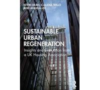 Sustainable Urban Regeneration: Insights and Evaluation from a UK Housing Association