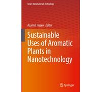 Sustainable Uses of Aromatic Plants in Nanotechnology