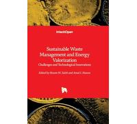 Sustainable Waste Management and Energy Valorization - Challenges and Technological Innovations
