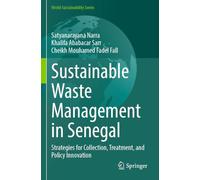 Sustainable Waste Management in Senegal: Strategies for Collection, Treatment, and Policy Innovation (World Sustainability Series)