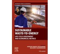 Sustainable Waste-to-Energy : Life Cycle Assessment and Economical Metrics