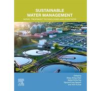Sustainable Water Management: Novel Treatment Technologies and Practices
