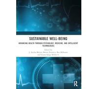 Sustainable Well-being: Advancing Health through Psychology, Medicine, and Intelligent Technologies