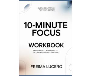 Sustained pattern of performance from 10-Minute Focus: Exhibiting full adherence to the original book’s structure
