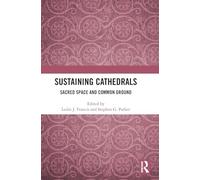 Sustaining Cathedrals: Sacred Space and Common Ground