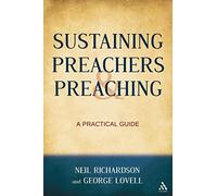 Sustaining Preachers and Preaching: A Practical Guide