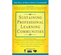 Sustaining Professional Learning Communities: 3 (The Soul of Educational Leadership Series)