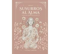 Susurros al alma: Cartas del Akasha para volver a ti