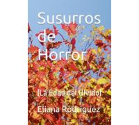 Susurros de Horror: (La Edad del Olvido)