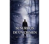 Susurros de un crimen: La verdad sobre Ana