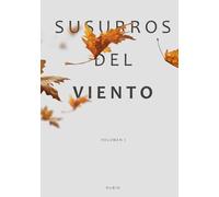 Susurros del viento: Volumen 1