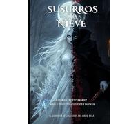 SUSURROS EN LA NIEVE: EL GUARDIAN DE LAS LLAVES DEL CIELO, SAGA (EL GUARDÍAN DE LAS LLAVES DEL CIELO)