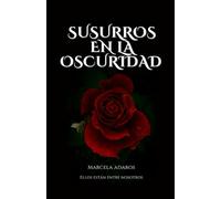 Susurros en la oscuridad: novela chilena