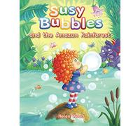 Susy Bubbles and the Amazon Rain Forest: 3 (Adventures of Susy Bubbles)