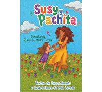 Susy y Pachita: Conectando con la Madre Tierra