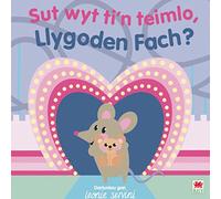 Sut Wyt Ti'n Teimlo, Llygoden Fach?