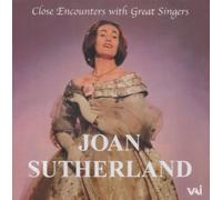 Sutherland - Close Encounters with Great Singers - Joan Sutherland