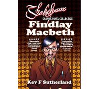 Sutherland, Kev F - Shakespeare Graphic Novel: Findlay Macbeth