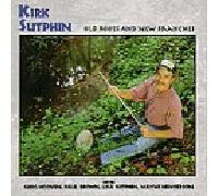Sutphin, Kirk - Old Roots & New Branches [CASSETTE]
