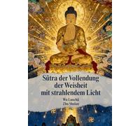 Sūtra der Vollendung der Weisheit mit strahlendem Licht
