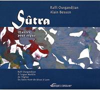 Sûtra - Oeuvres pour orgue - Raffi Ourgandjian - Alain Besson