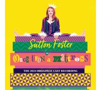 Sutton Foster - Once Upon a Mattress (The 2024 Broadway Cast Recording)