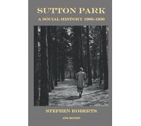 Sutton Park: A Social History 1900-1950
