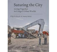 Suturing the City: Living Together in Congo’s Urban Worlds