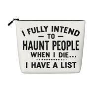 Sutusu Funny Quote Cosmetic Makeup Bag,Travel Canvas Makeup Bag Toiletry Pouch, Novelty Gag Funny Gift for Women Friends Coworkers Bridesmaids Mom Me, I Fully Intend to Haunt People When I Die I Have