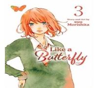 suu Morishita Like a Butterfly, Vol. 3 Paperback Book suu Morishita Multicolor