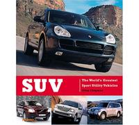 SUV: The World's Greatest Sport Utility Vehicles