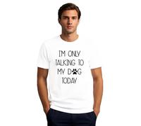 SUWATOIN Dog Dad Shirts for Men Im Only Talking to My Dog Today T-Shirt Funny Dogfather Tee Tops White