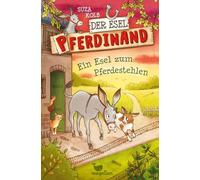 Suza Kolb Carola Siever Der Esel Pferdinand - Ein Esel zum Pferdeste (Hardback)