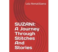 SUZANI: A Journey Through Stitches And Stories