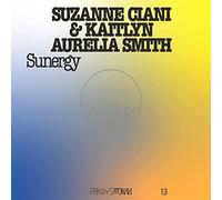 SUZANNE CIANI & KAITLYN AURELIA SMITH - FRKWYS VOL. 13 - SUNERGY