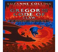 Suzanne Collins Gregor & the Code of Claw Paperback Book Suzanne Collins Multicolor
