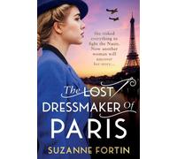 Suzanne Fortin The Lost Dressmaker of Paris: A completely heartbreaking and Suzanne Fortin Multicolor
