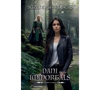 Suzanne G. Rogers Dani & the Immortals Paperback Book Suzanne G. Rogers Multicolor